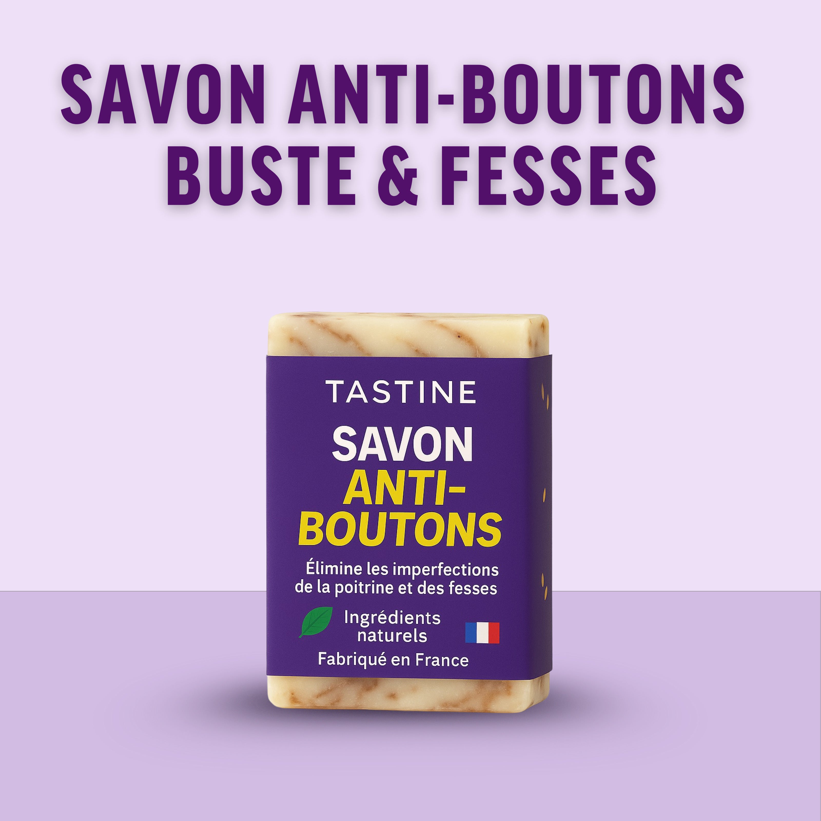 Savon anti-boutons pour buste et fesses, fabriqué en France, nettoie et purifie la peau avec des ingrédients naturels.